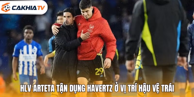 HLV Arteta tận dụng Havertz ở vị trí hậu vệ trái