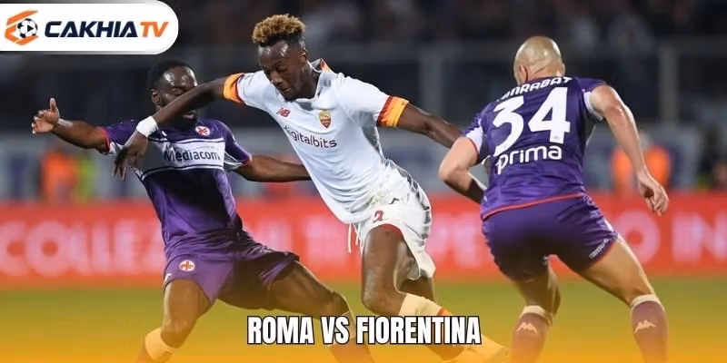 Roma Vs Fiorentina - Đánh Giá Phong Độ Và Lực Lượng Hai Đội